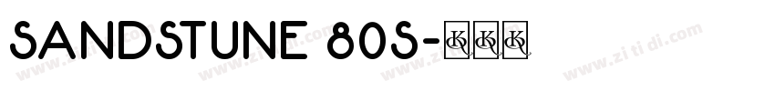 SANDSTUNE 80S字体转换